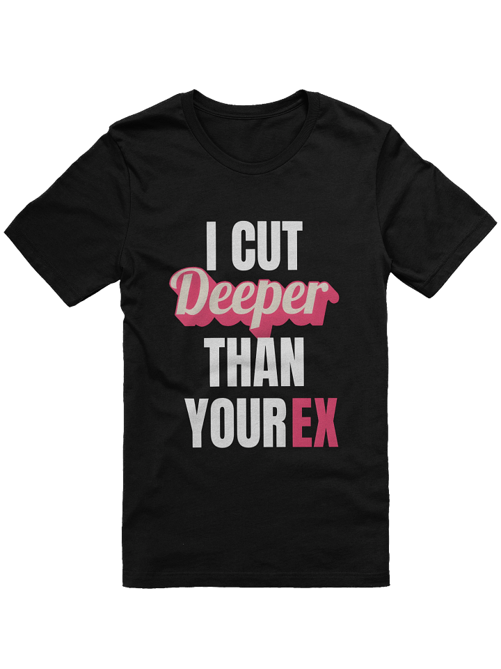 Deeper Than Your Ex Tee product image (1)
