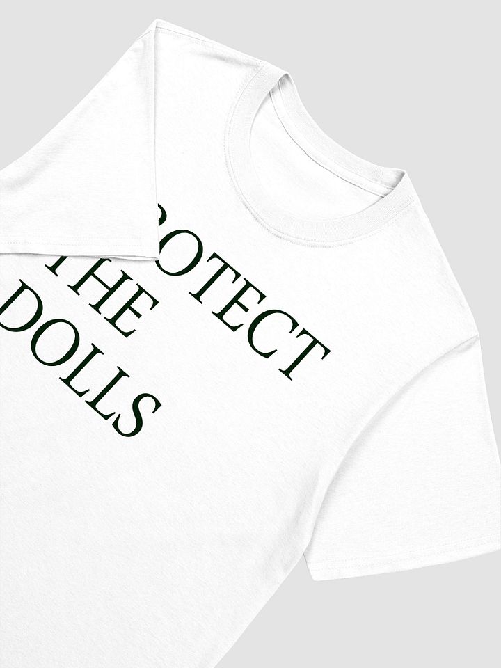 Protect The Dolls T-shirt product image (2)