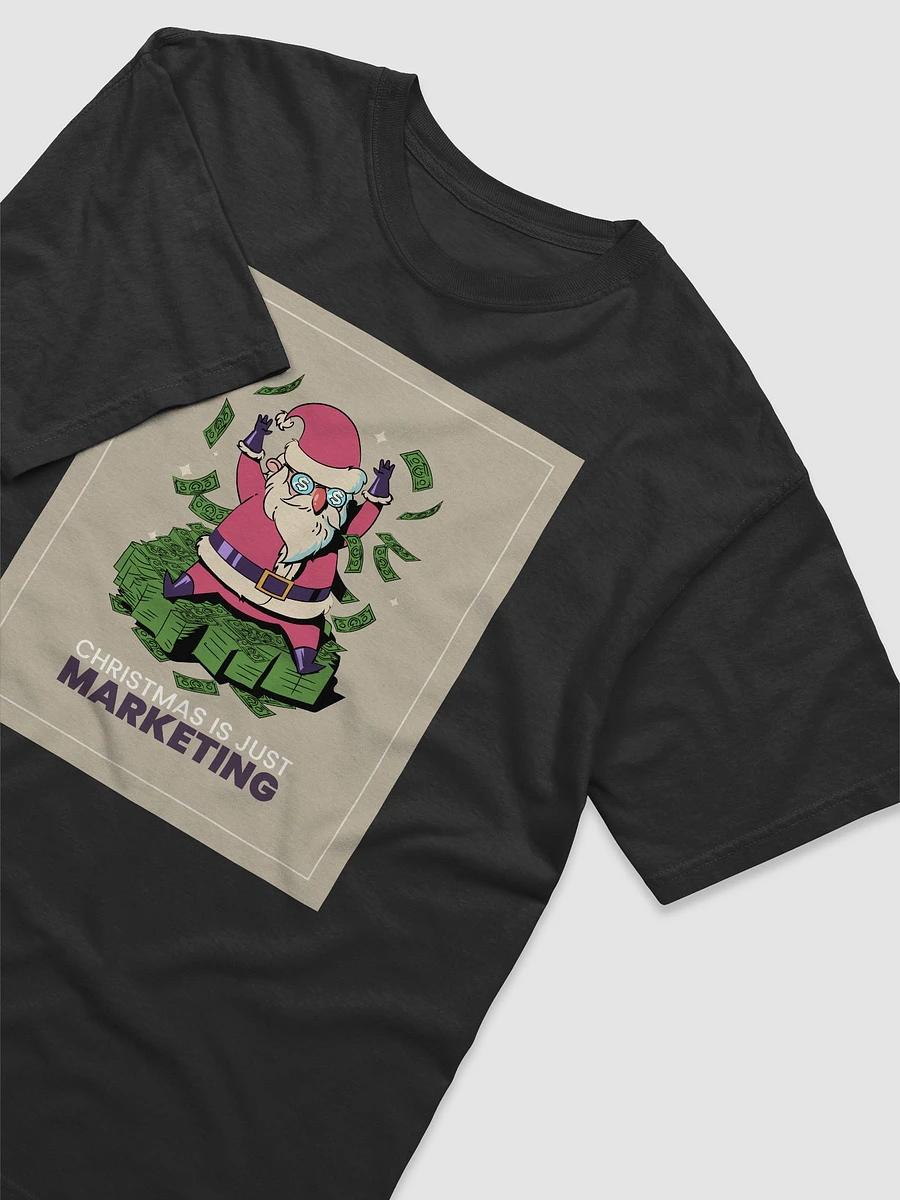 Christmas is Just Marketing T-Shirt - Satirical Comfort for the Festive Skeptic product image (2)