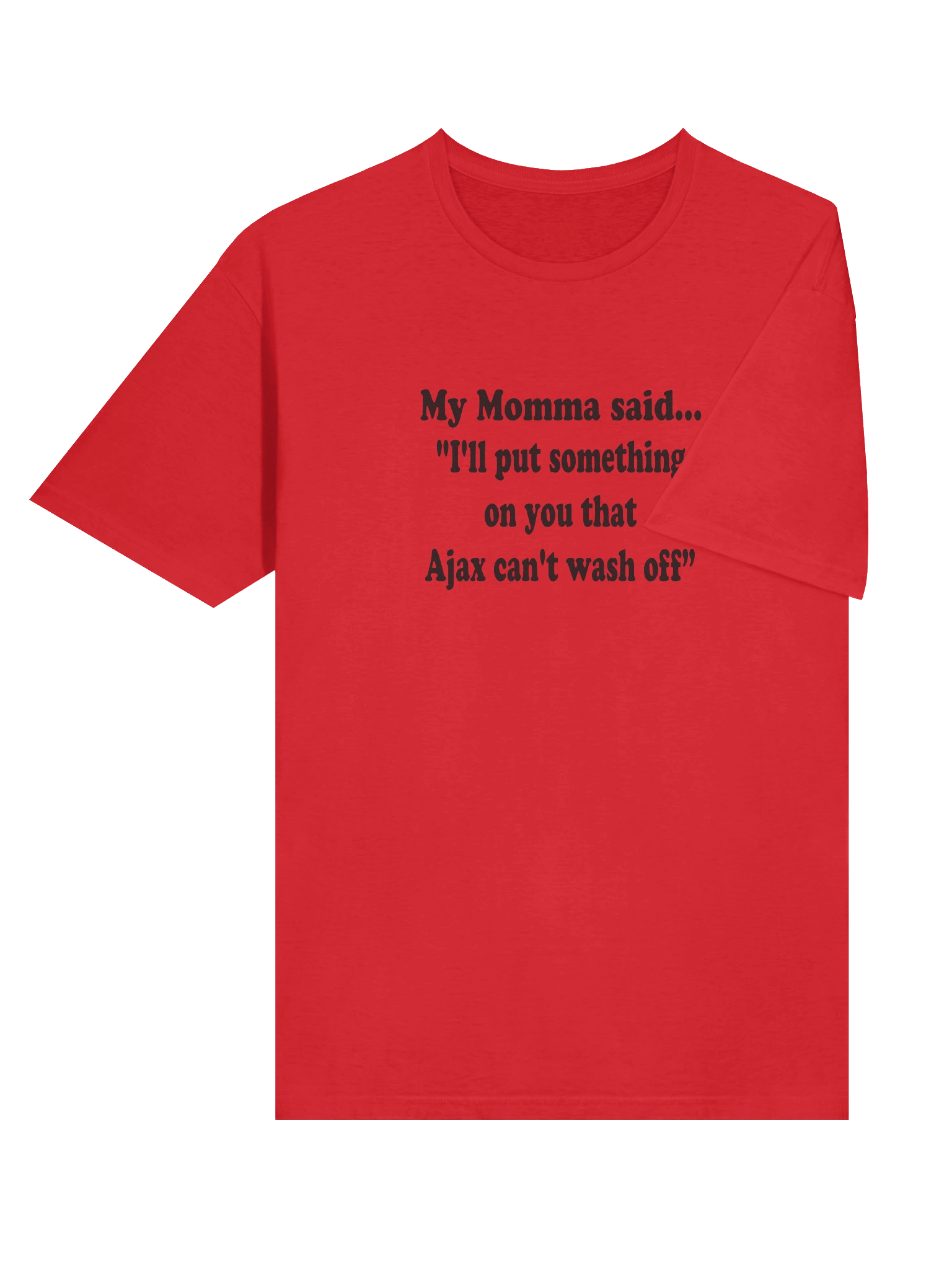 I'll put something on you that Ajax can't wash off shirt product image (52)