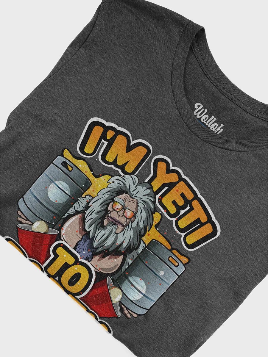 I’m Yeti to Party – Funny Pun T-Shirt for Beer Lovers product image (6)