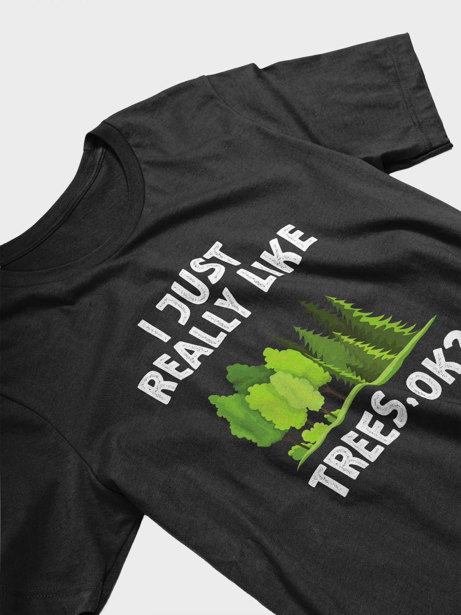 I Just Really Like Trees, Ok? - Love Trees T-Shirt product image (3)