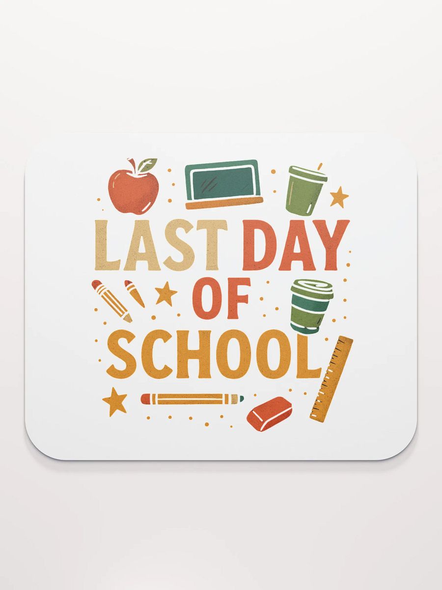 Last Day of School Mouse Pad – Bright Teacher Desk Mat product image (2)