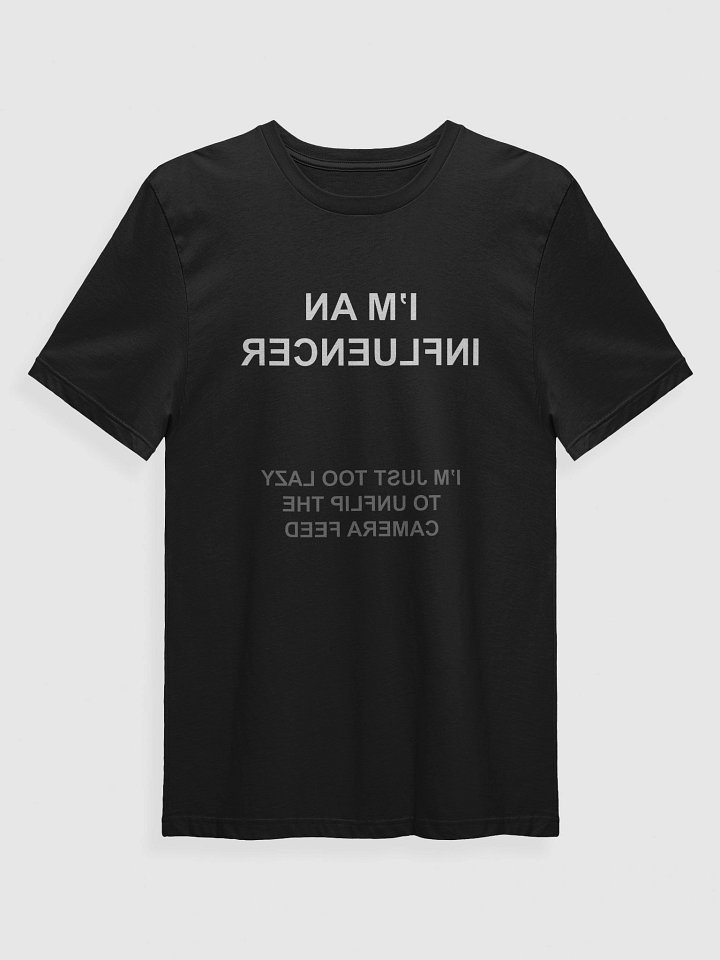 "I'm An Influencer" T-Shirt product image (1)