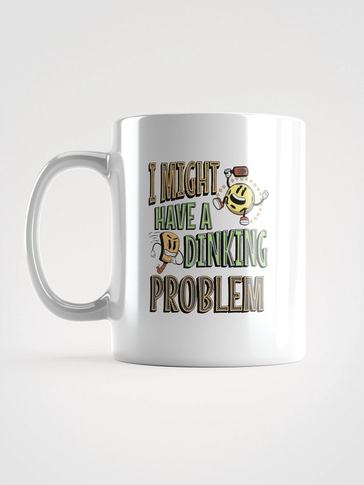 I Might Have A Dinking Problem Pickleball Mug product image (1)
