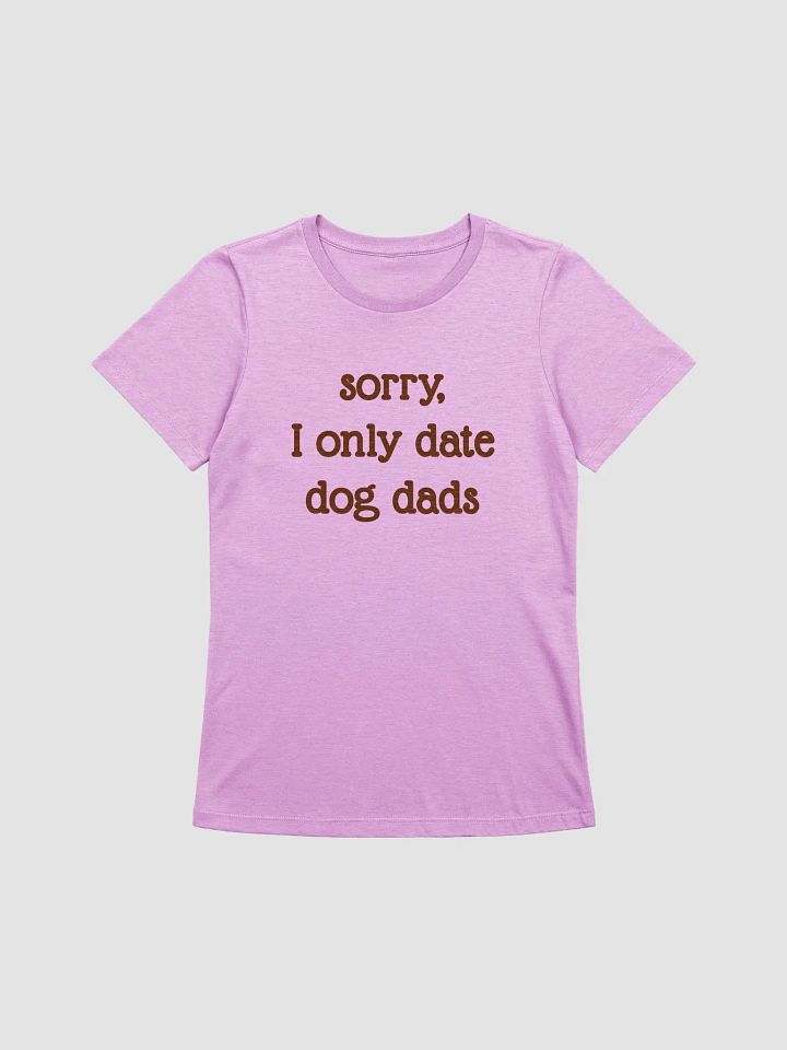 Sorry, I Only Date Dog Moms product image (1)