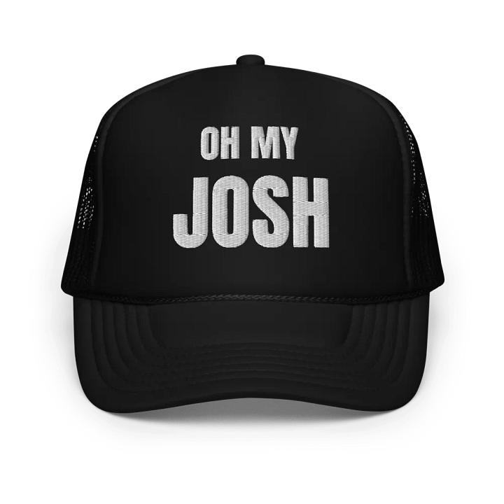 Oh My Josh - Embroidered Trucker Cap Hat product image (1)