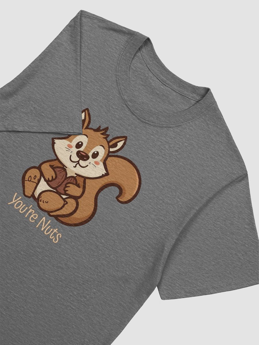 You're Nuts Funny T-Shirt product image (2)