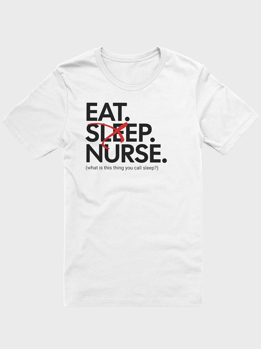 Eat Sleep Nurse T-Shirt (Light) product image (30)
