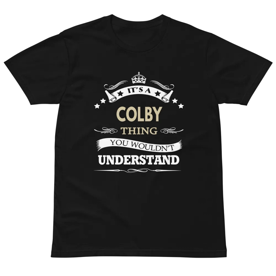 Its a colby thing you wouldn't understand Unisex Premium T-Shirt product image (2)