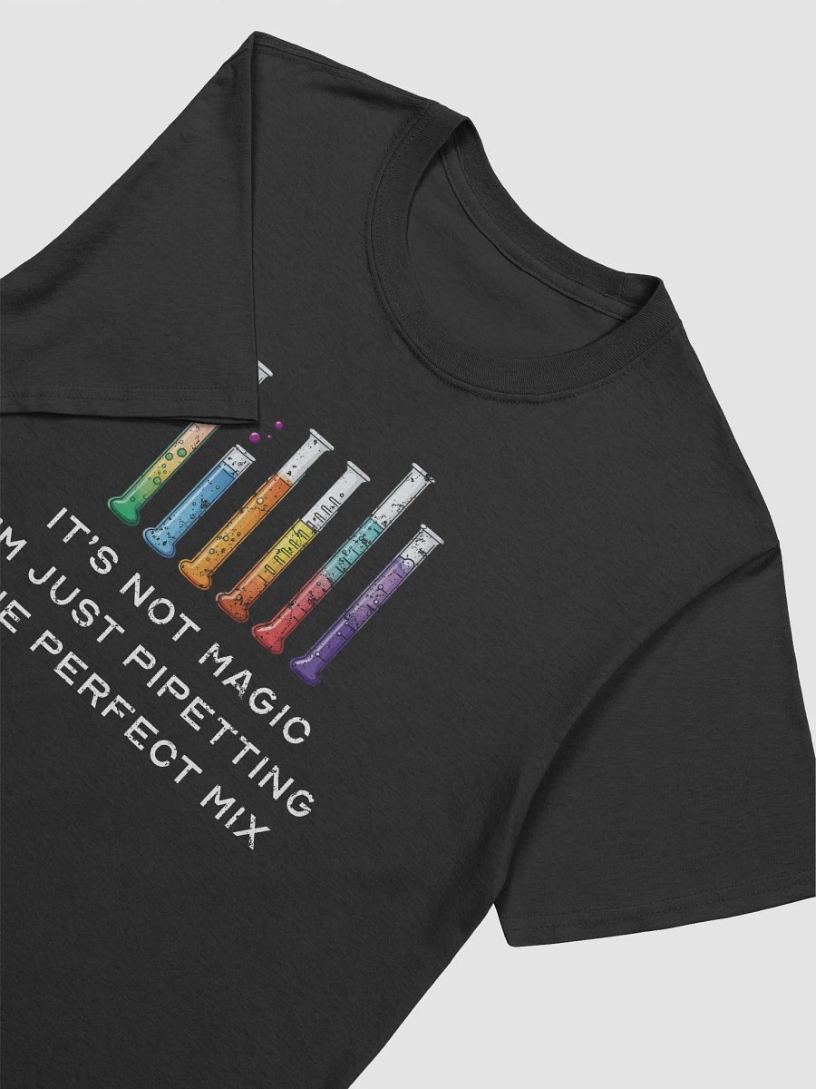 It's Not Magic I'm Just Pipetting The Perfect Mix Science Teacher T-Shirt product image (9)