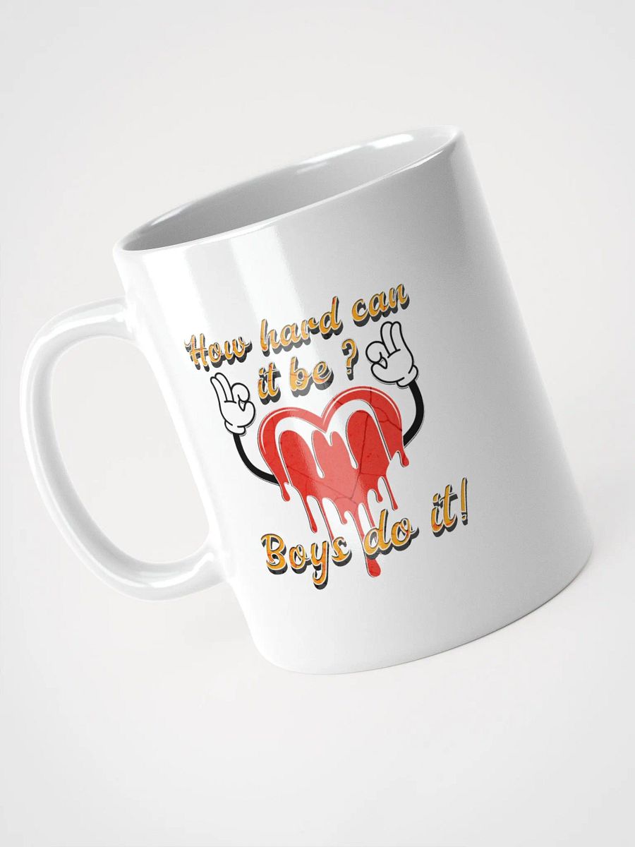 How Hard Can It Be Boys Do It Heartfelt Gesture Mug product image (2)