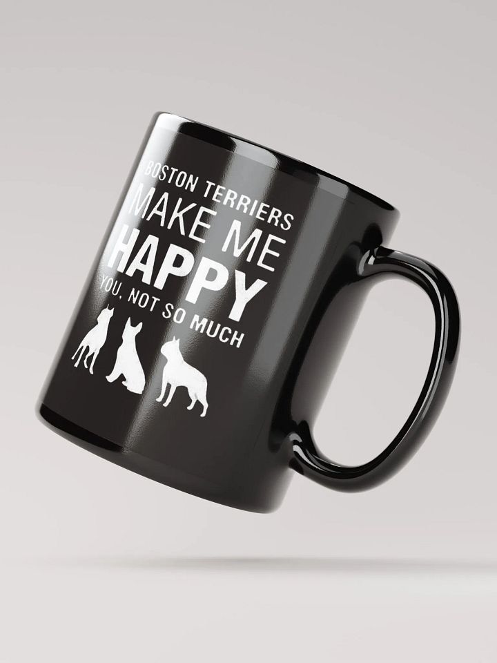 Boston Terriers Make Me Happy - Glossy Mug product image (2)