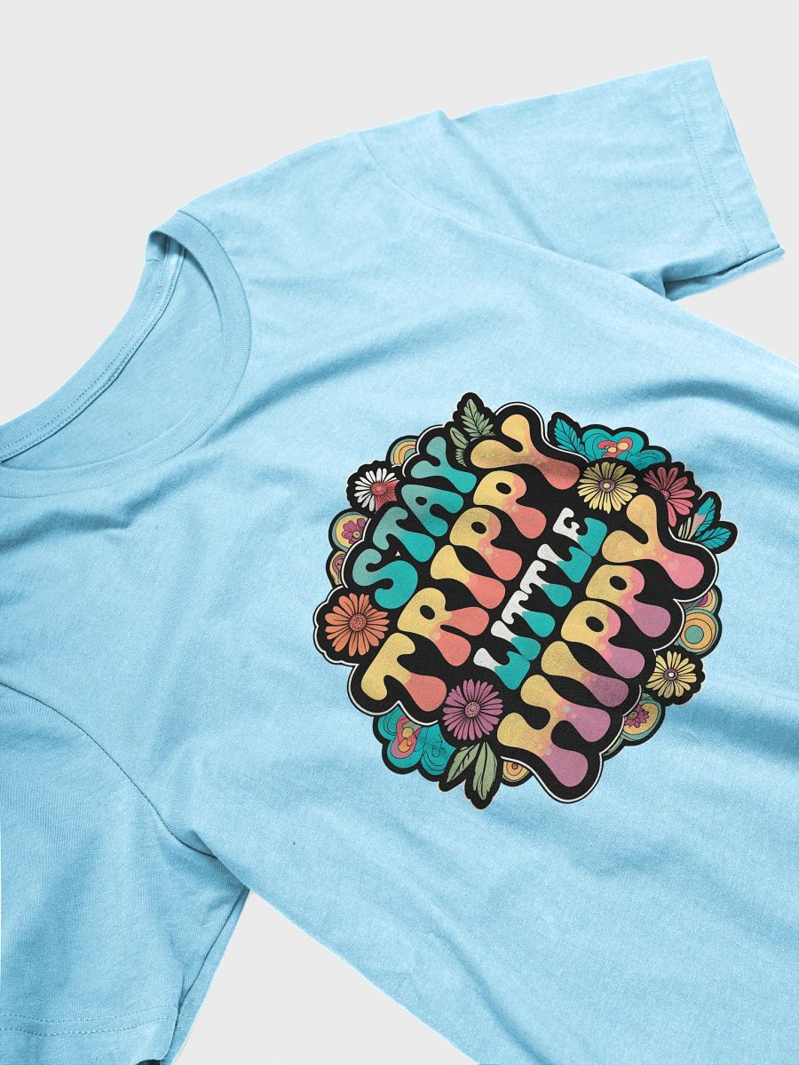 Stay Trippy Little Hippy T-Shirt product image (30)