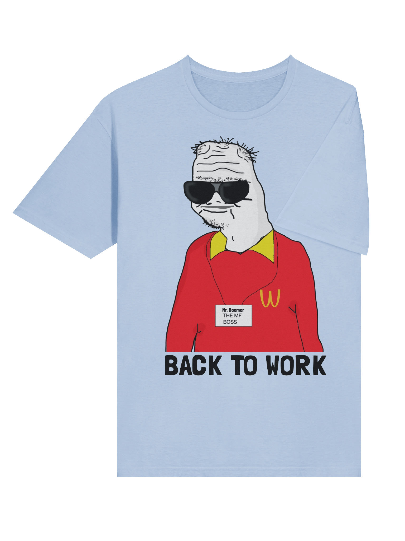 Boomer Tee - Wagedonald Back to Work 🍟🍔 product image (24)