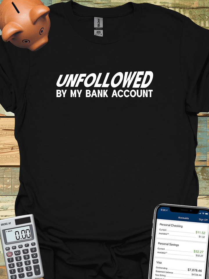 Unfollowed By My Bank Account product image (1)