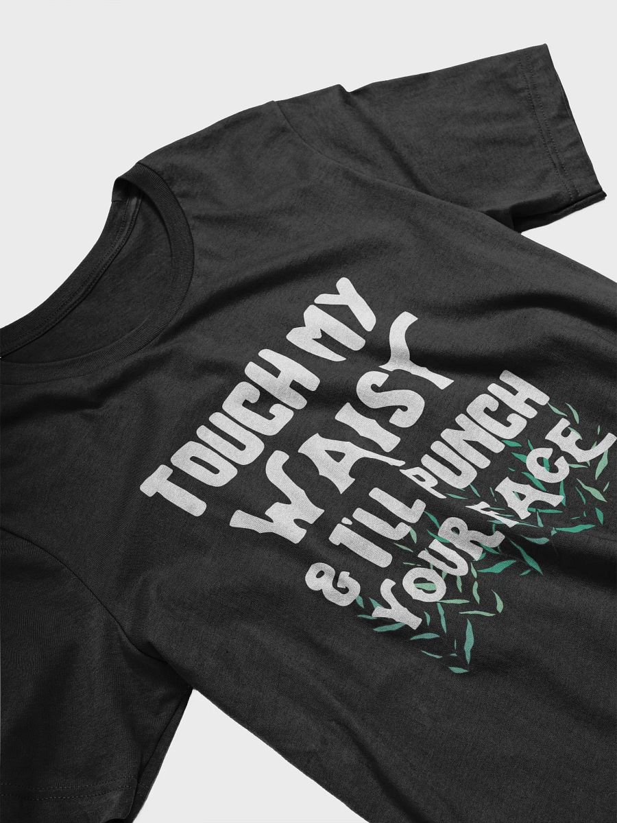 Touch *My* Waist? No. Tee product image (3)
