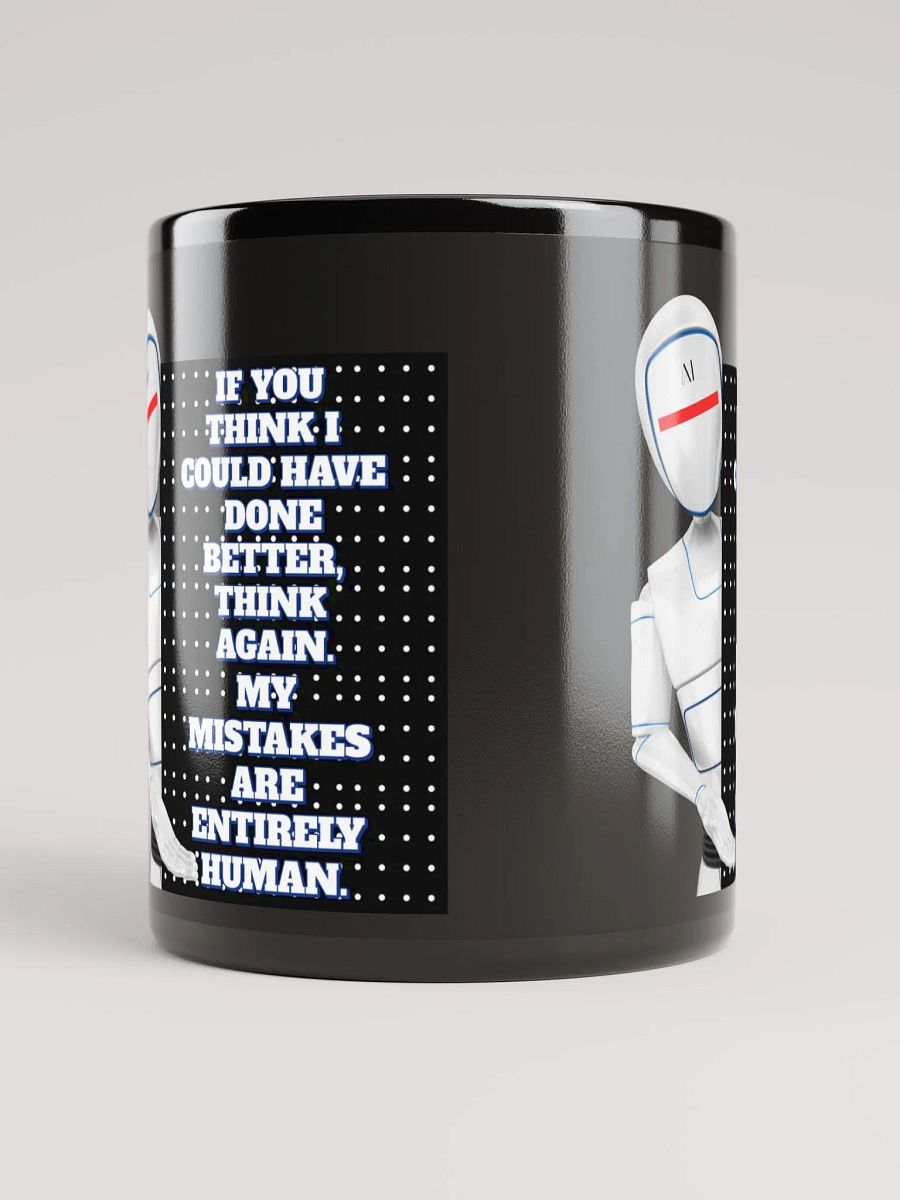 AI - If You Think I Could Have Done Better Black Mug product image (9)
