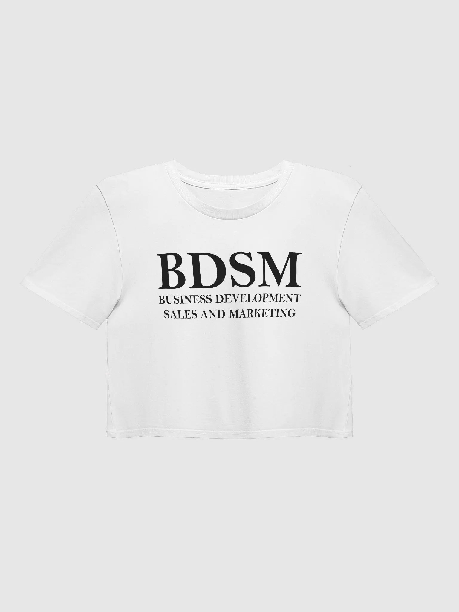 BDSM BUSINESS DEVELOPMENT SALES AND MARKETING Crop Top product image (1)