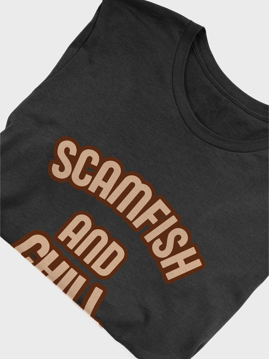 SCAM AND CHILL T-Shirt product image (47)