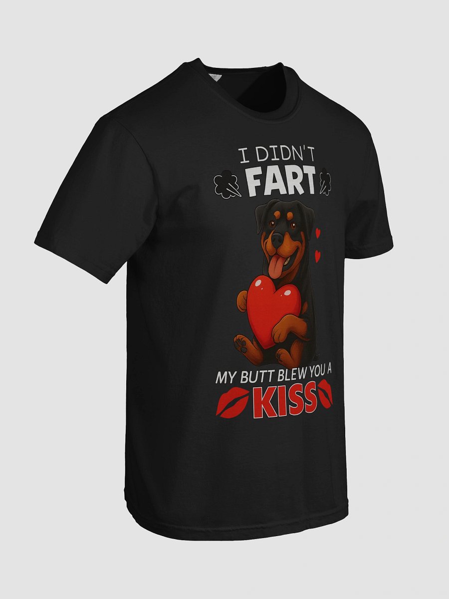 I DIDN'T FART MY BUTT BLEW YOU A KISS T-Shirt product image (16)