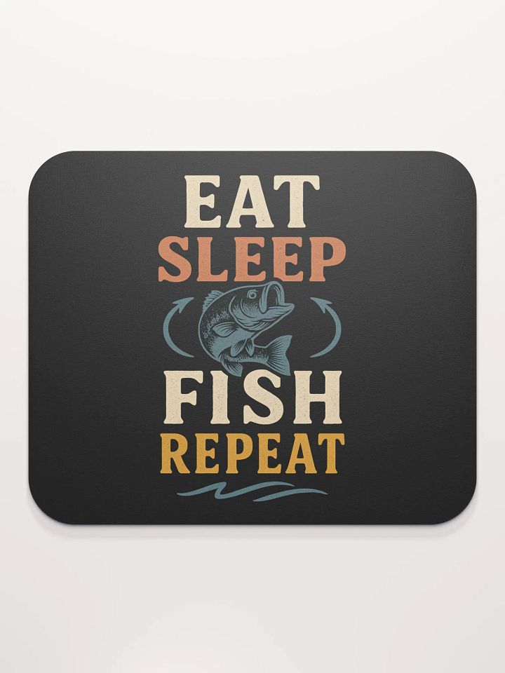 Fishing Mouse Pad – Eat Sleep Fish Repeat | Desktop Humor product image (2)
