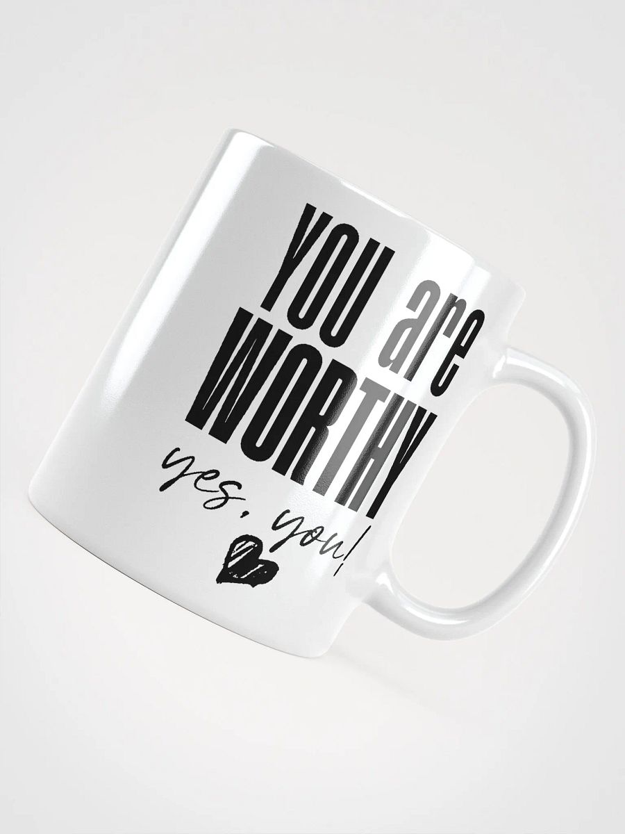 You are Worthy Mug - white product image (8)