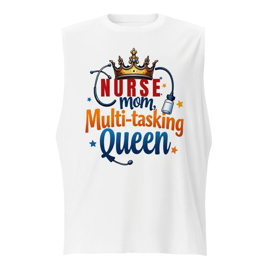 Nurse Mom Multi-tasking Queen Muscle Tank product image (5)