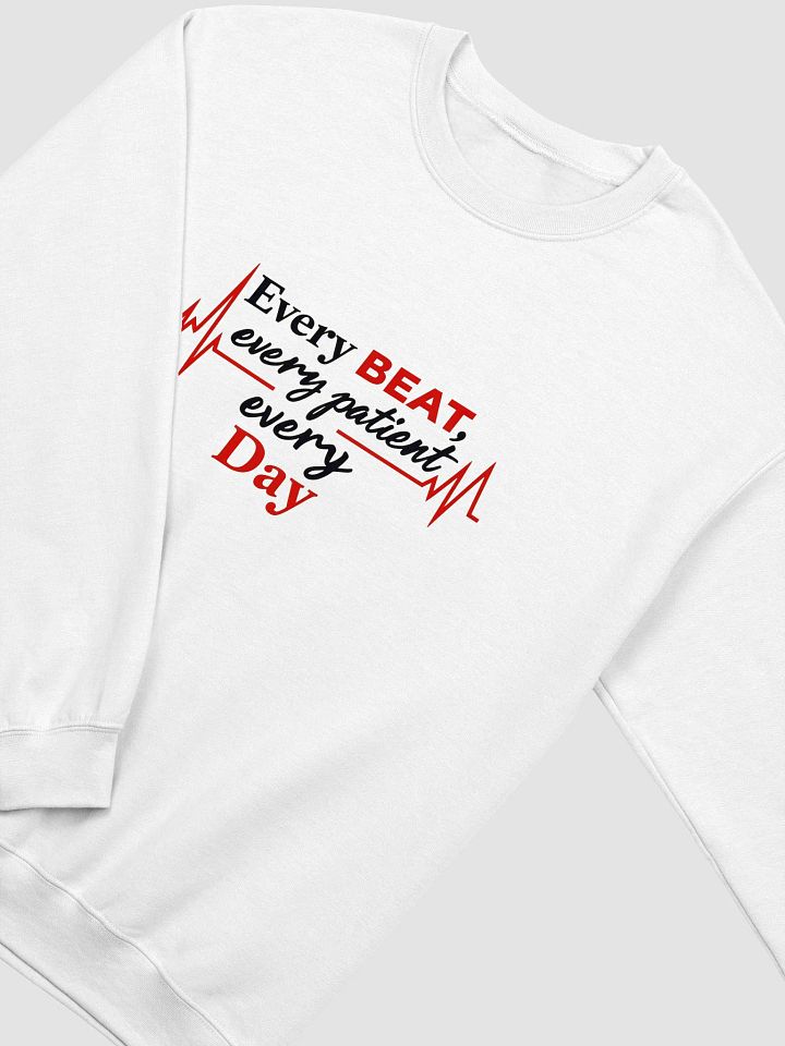 Every Beat, Every patient, Every Day Crewneck Sweatshirt product image (10)