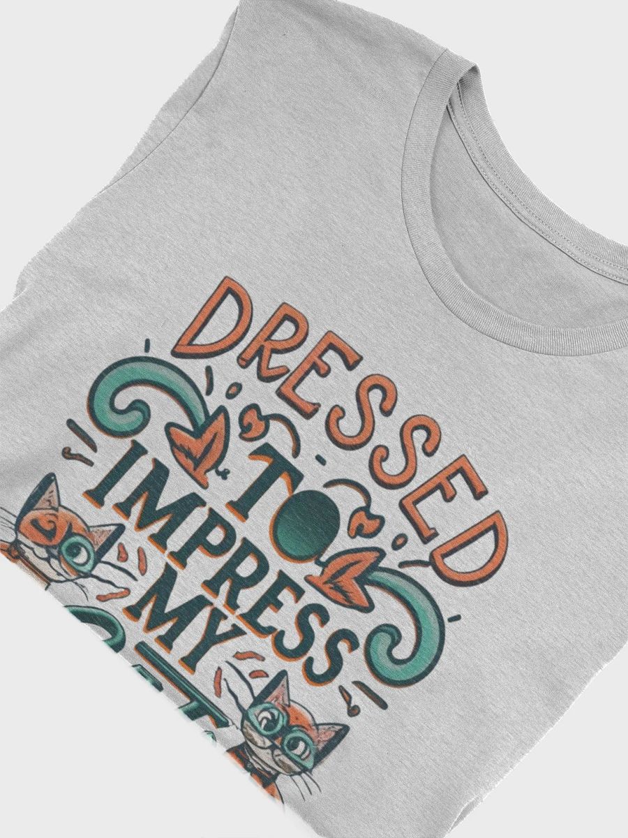 Dressed to impress my cat T-shirt - v3 product image (6)