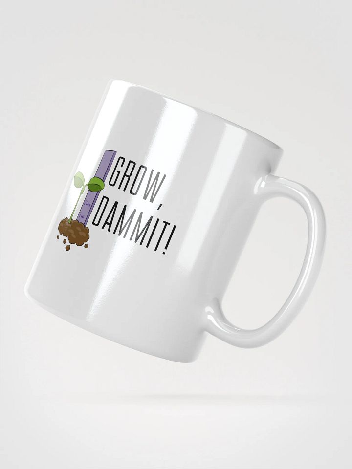 Grow D@mmit! Mug product image (2)