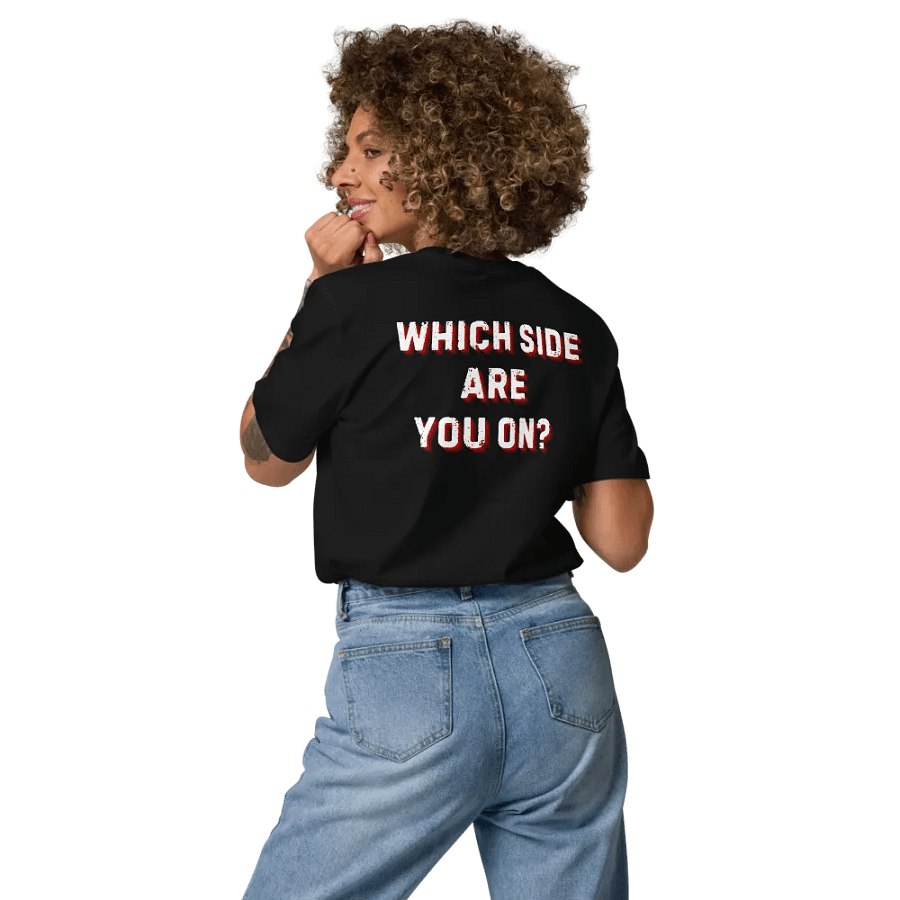 Which Side Are You On? Organic Cotton Tee product image (10)