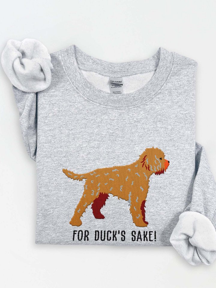 For Duck's Sake Sweatshirt (Embroidered) of a Lagotto Romagnolo(Tan) product image (1)