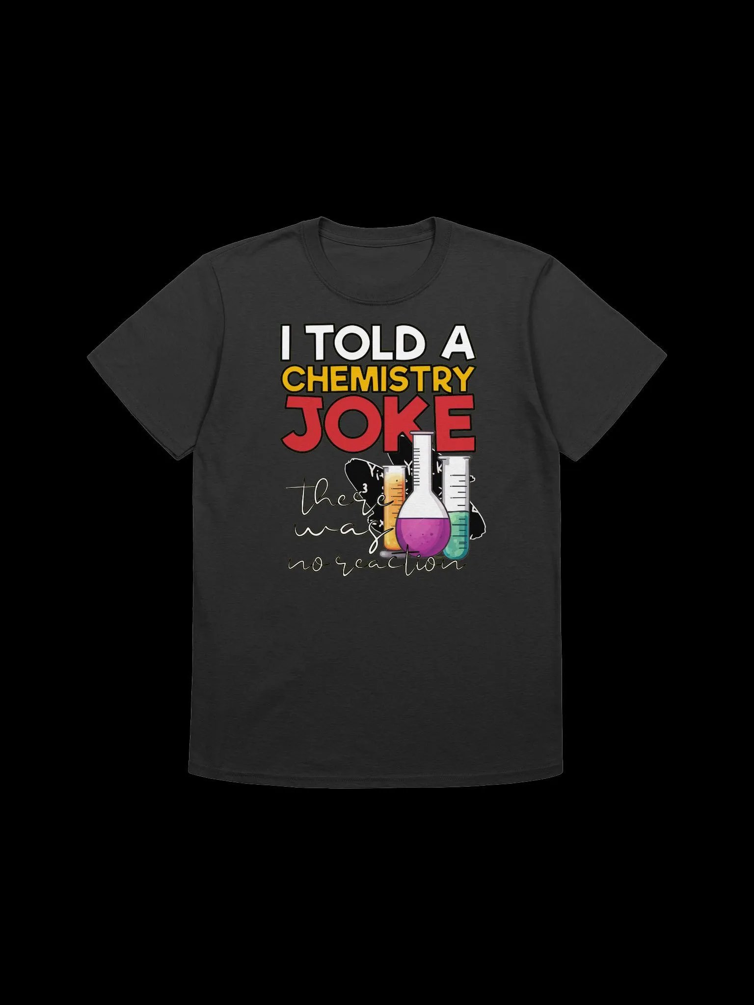 Science Lover-Chemistry Joke-No Reaction - Funny Science Pun T-Shirt product image (16)
