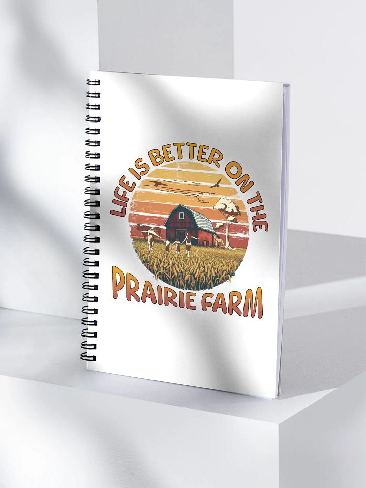 Life Is Better On The Prairie Farm Family Spiral Notebook product image (1)