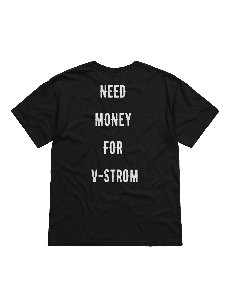 need money for v-strom | tee product image (1)