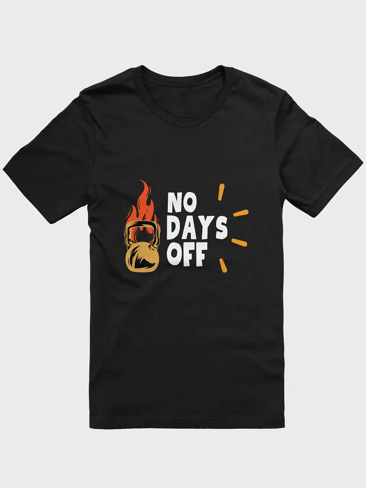 No Days Off Motivational Workout Tee – Supersoft Unisex Fitness Shirt product image (1)