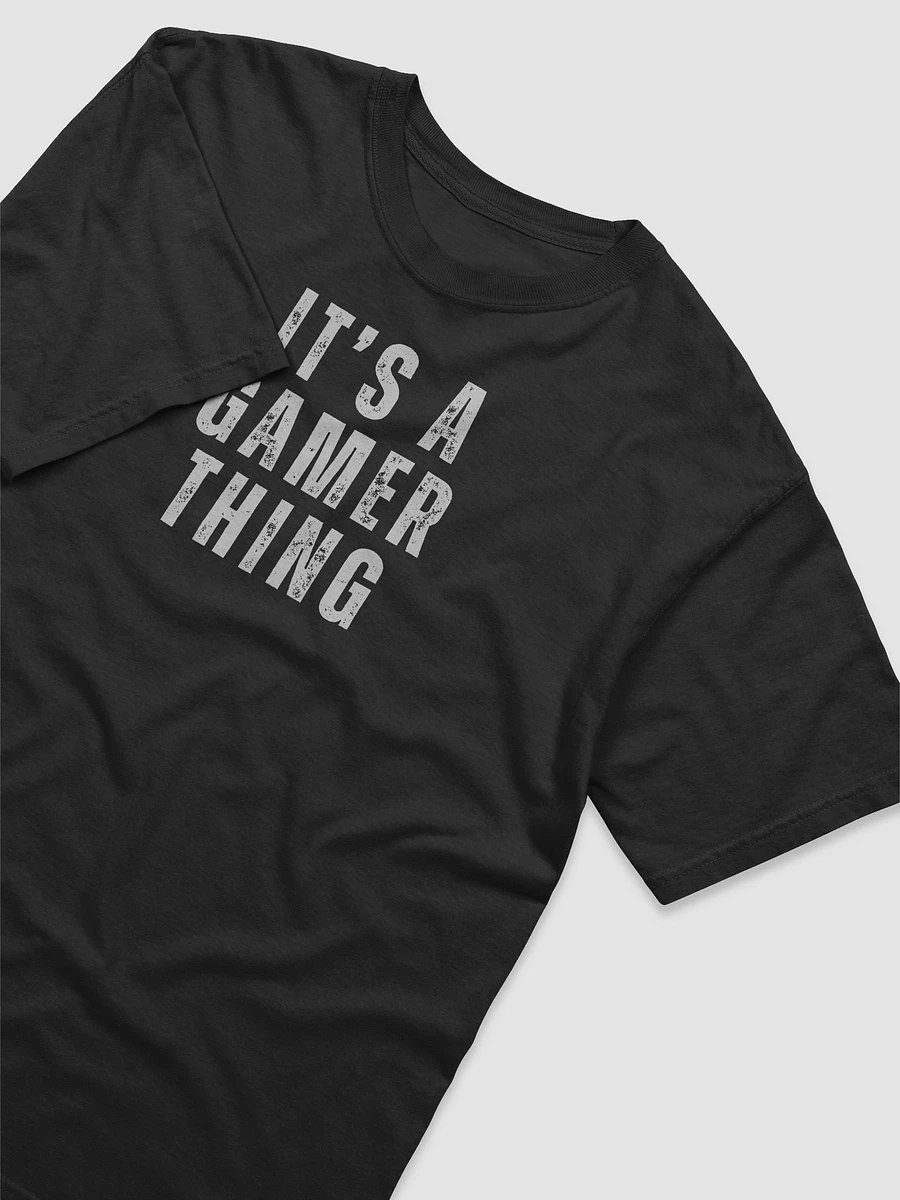 It's a Gamer Thing Tee product image (3)