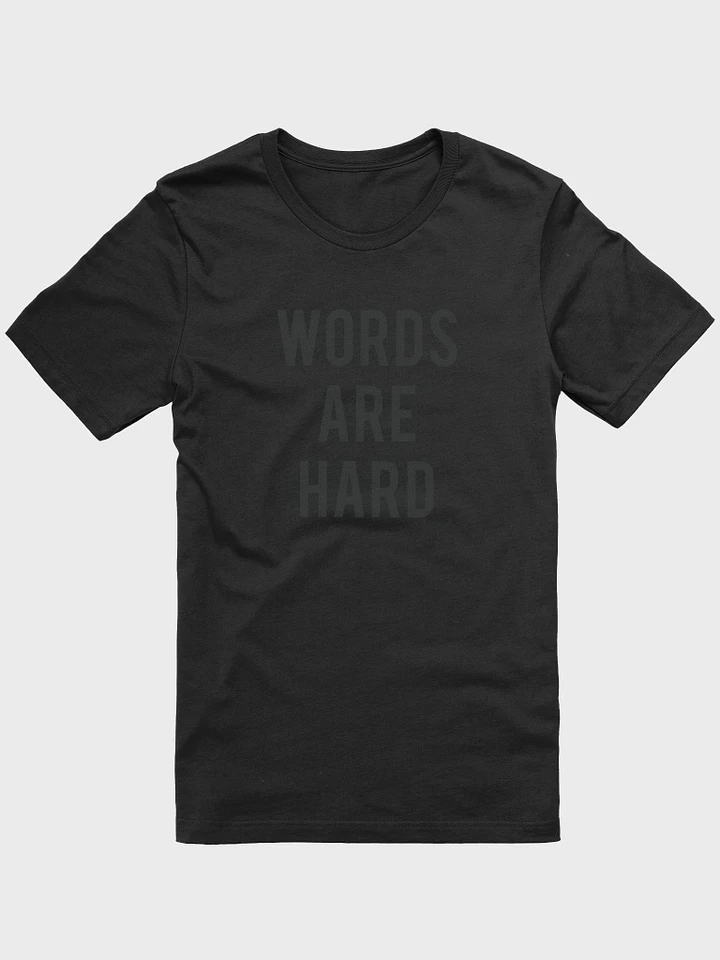 Words Are Hard Tee product image (27)