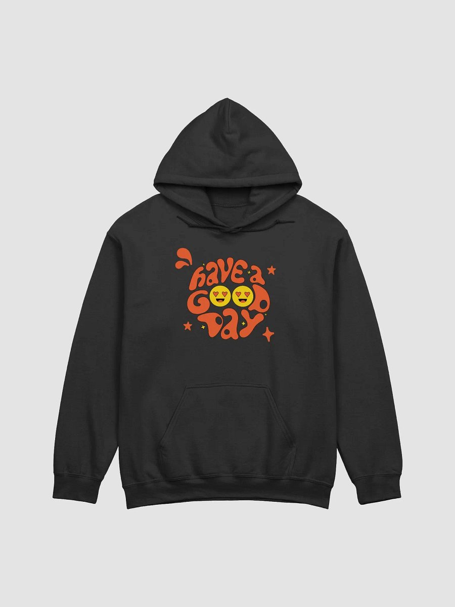 Have A Good Day Hoodie product image (1)