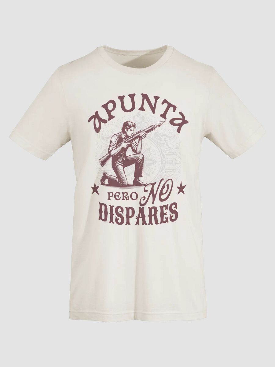 Apunta Pero No Dispares Camiseta Unisex product image (5)