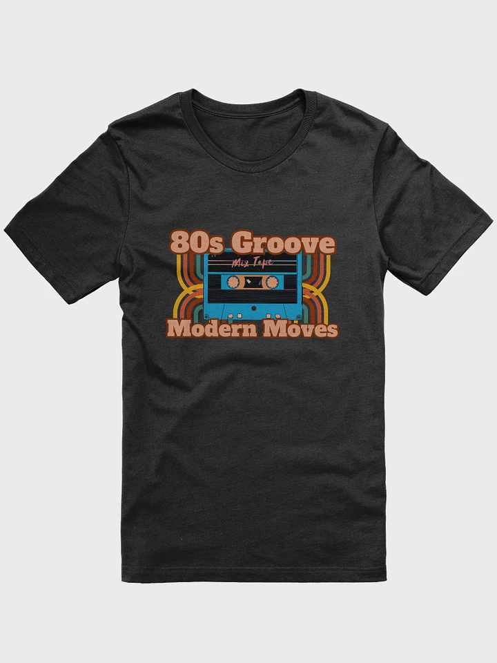80s Groove Modern Moves T-Shirt #539 product image (1)