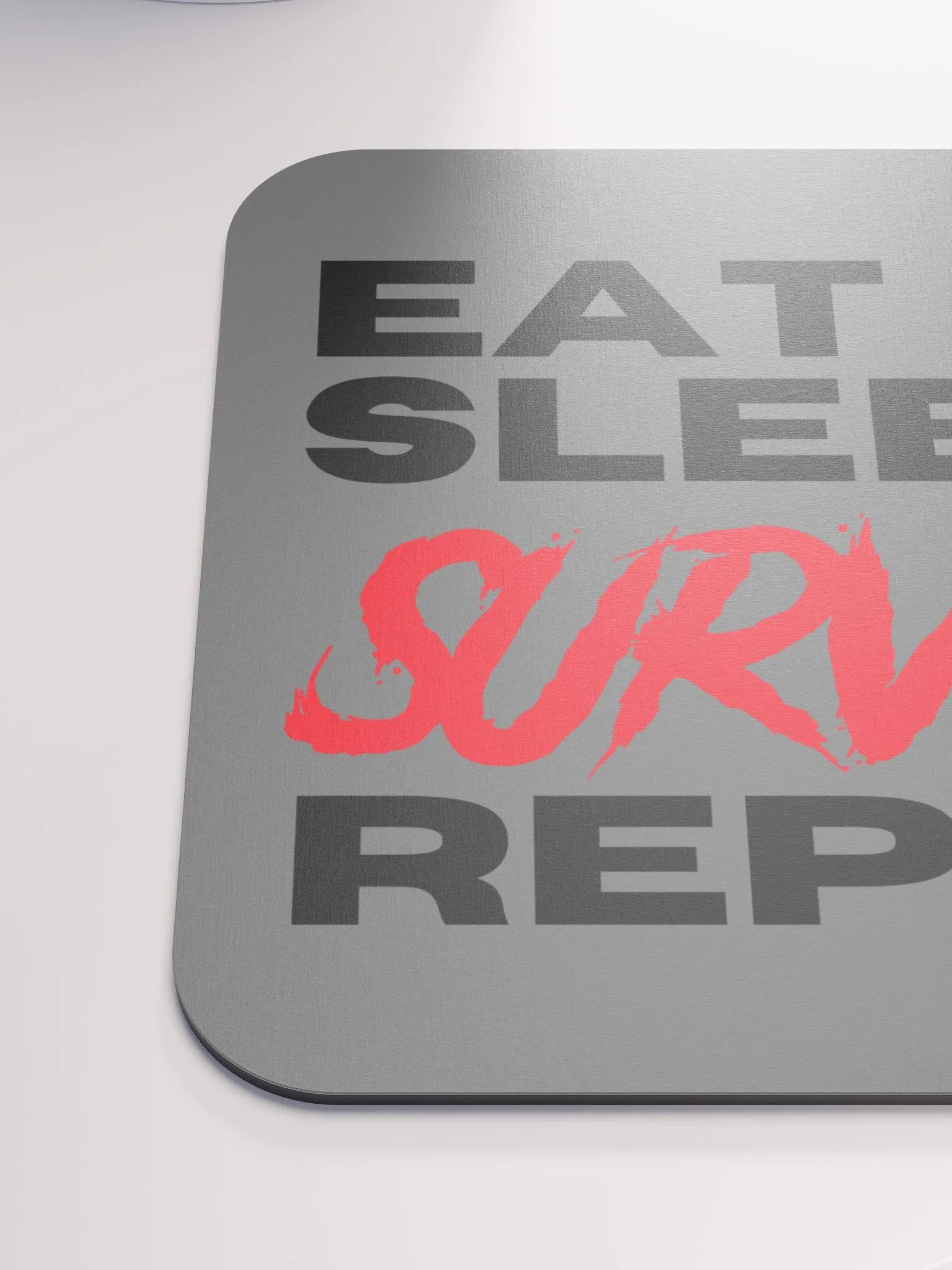 Eat Sleep Survive Repeat Mousepad product image (6)