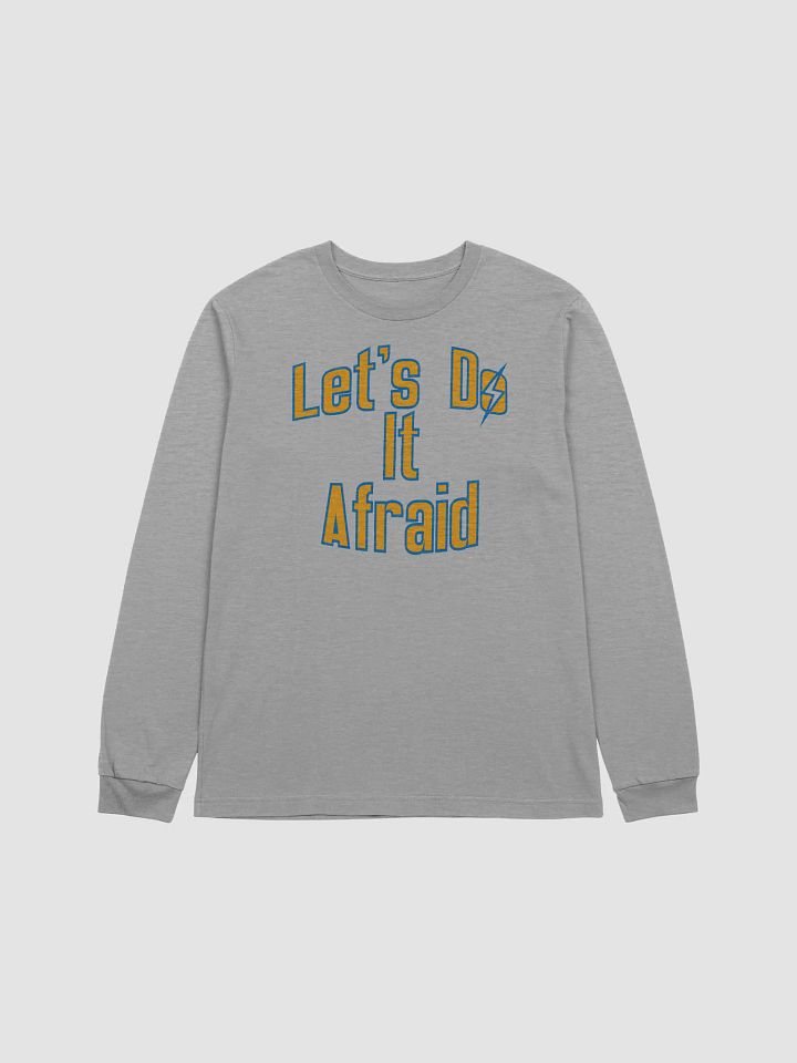 Let's Do It Afraid Unisex Longsleeve product image (3)