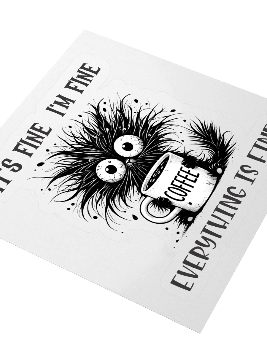 Frazzled Furry Cat It's Fine I'm Fine Everything is Fine Sticker product image (7)