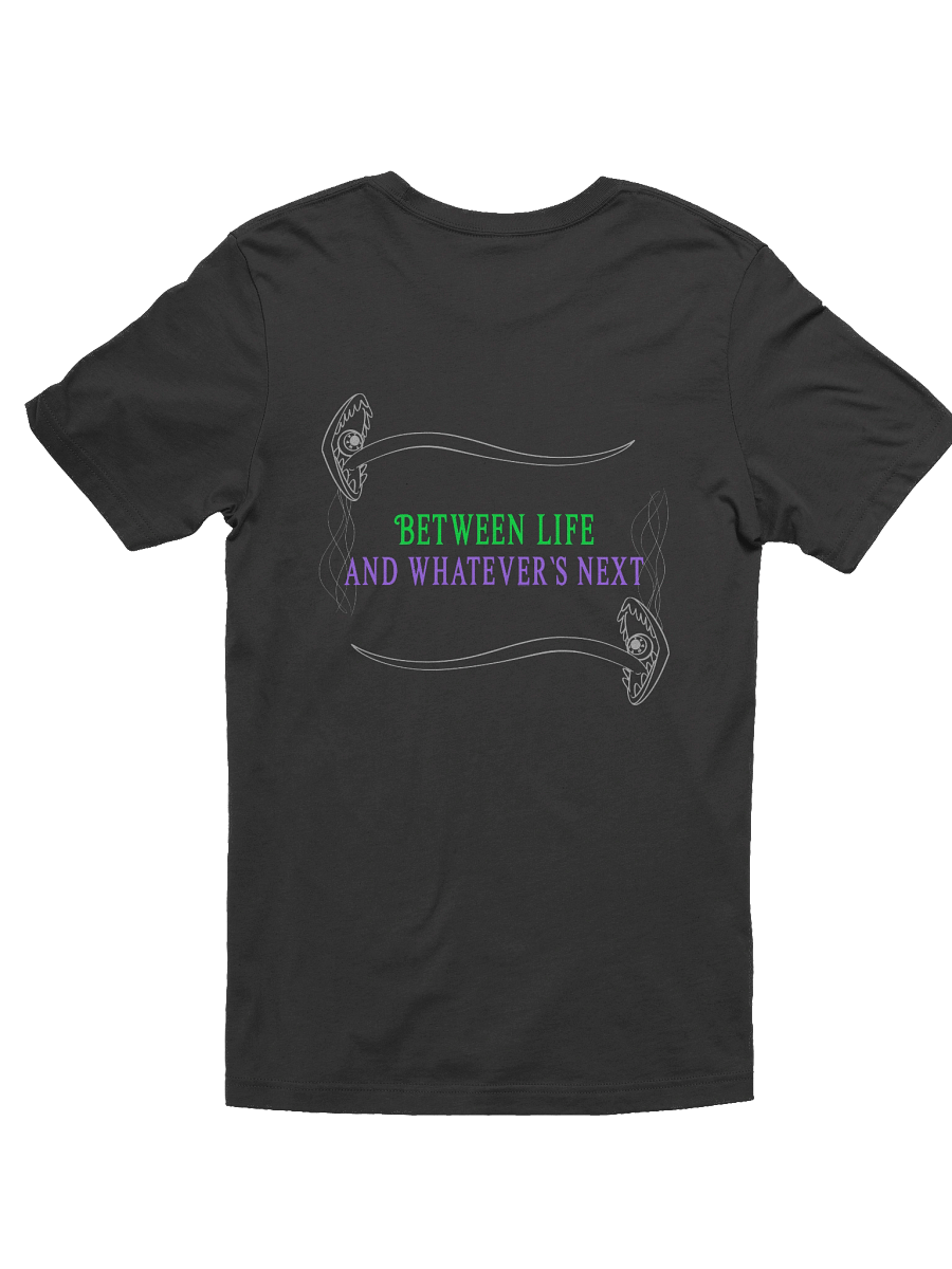 [UM Designs] Between Life and Whatever's Next - Unisex Graphic Tee product image (1)