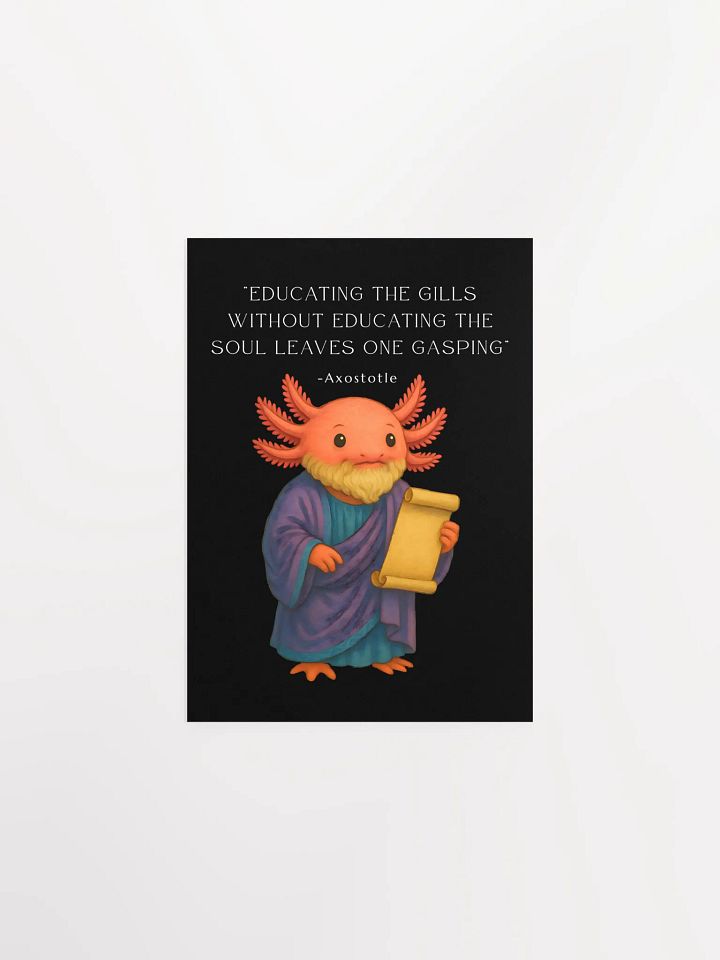 Axostotle - Educating the Gills Axolotl Aristotle Philosophy Poster product image (3)