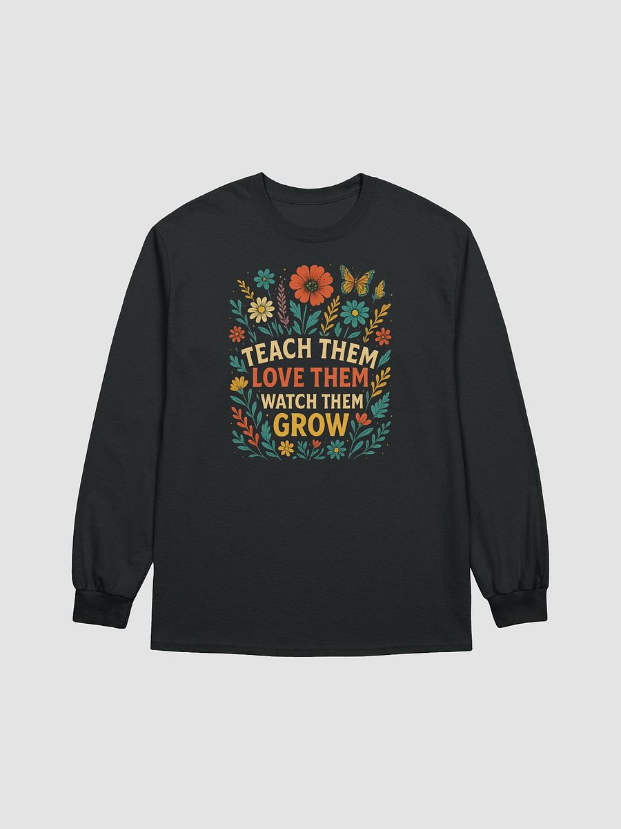 Teach Them Love Them Grow Long Sleeve Shirt – Vintage Floral Teacher Tee product image (1)