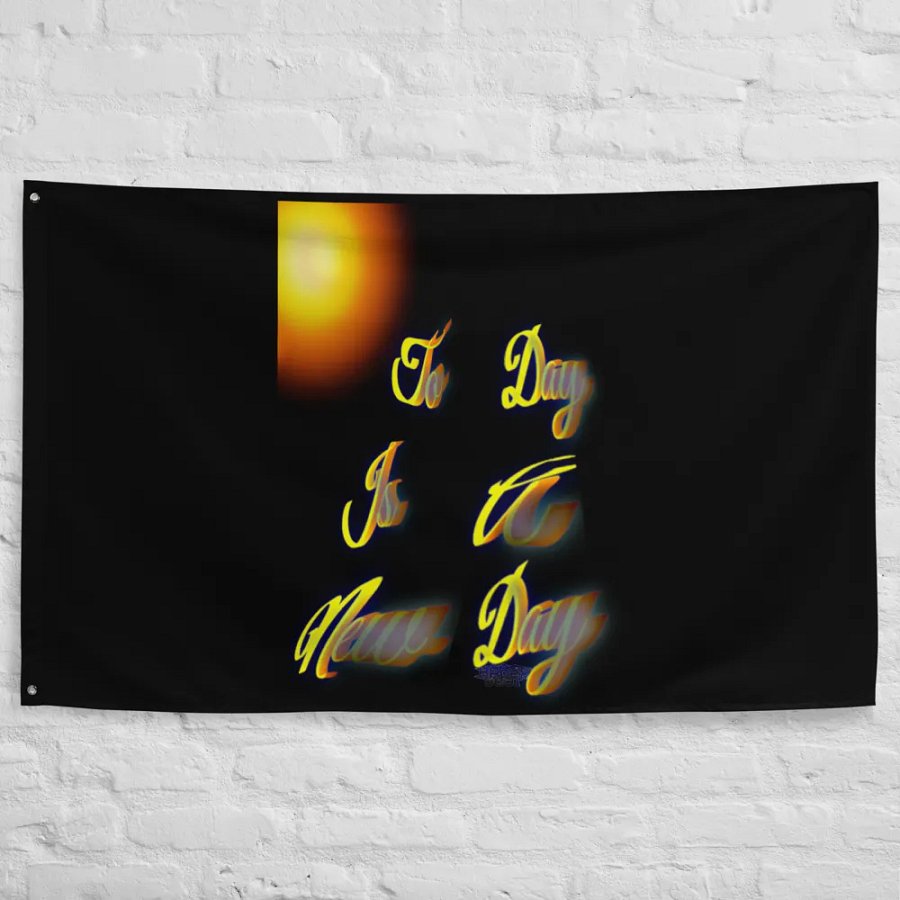 To Day Is a New Day Flag product image (10)
