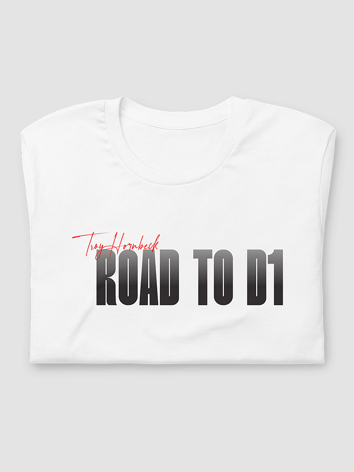 Troy Hornbeck - ROAD TO D1 - White T-shirt with RED product image (2)
